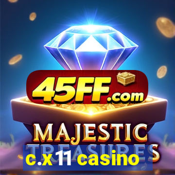 c.x11 casino